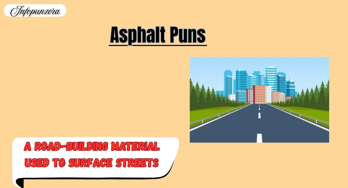Asphalt Puns