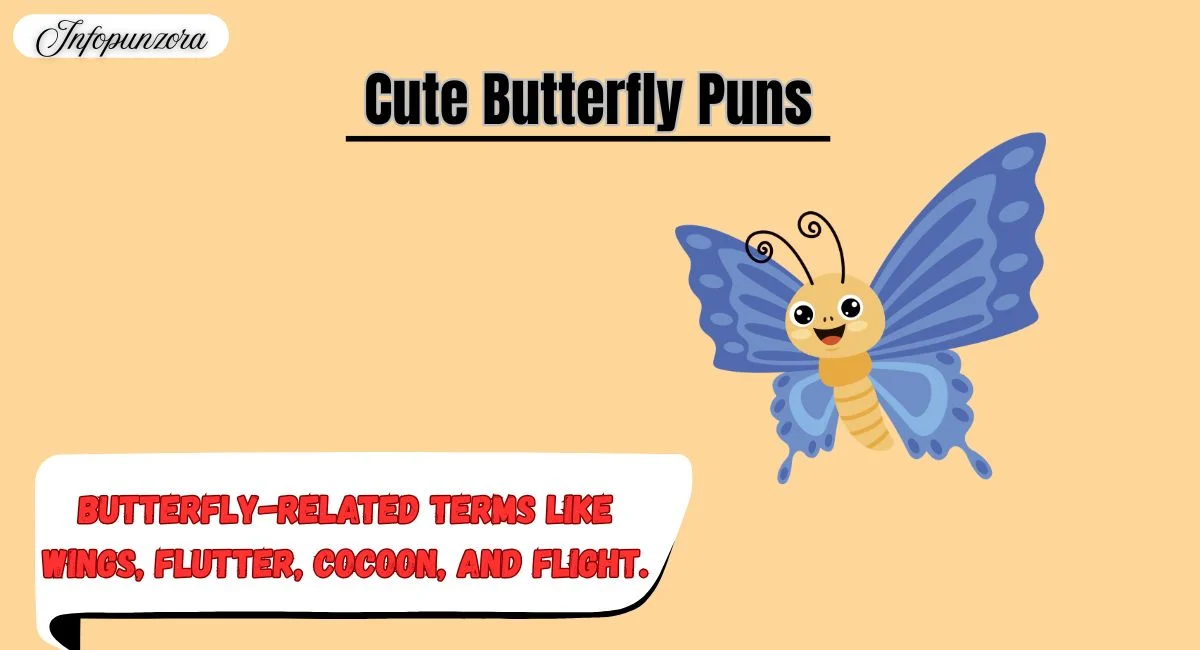 Cute Butterfly Puns