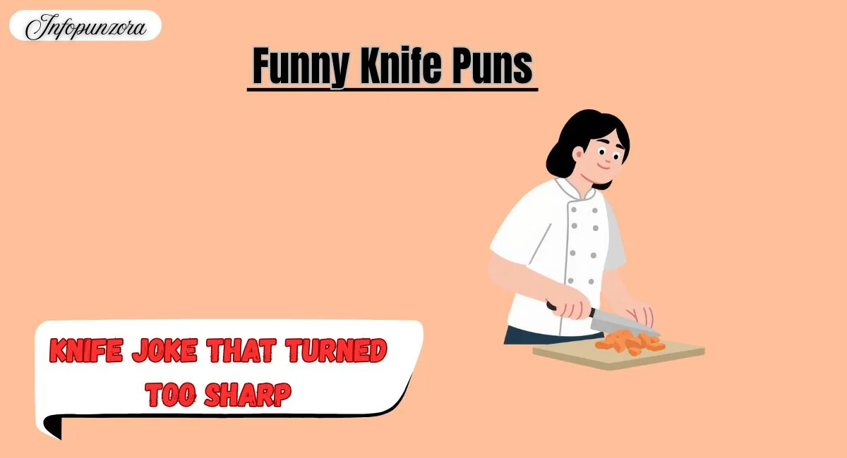 Funny Knife Puns