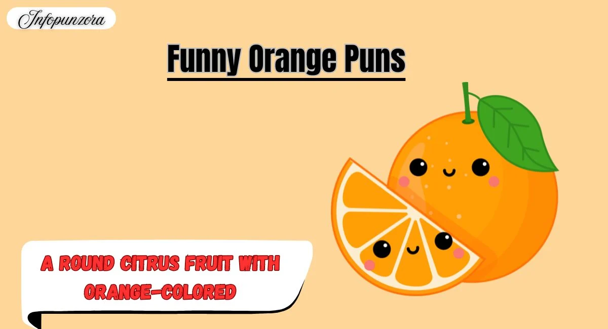 Funny Orange Puns