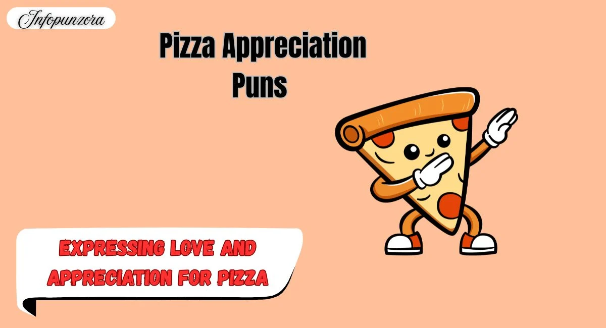 Pizza Appreciation Puns