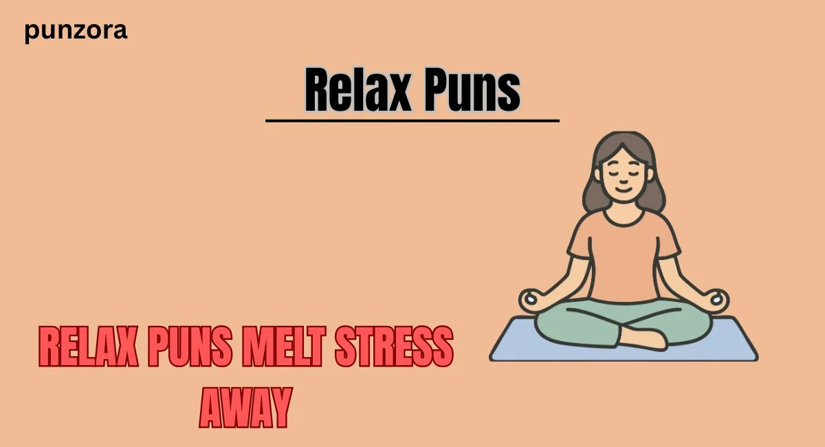 Relax Puns